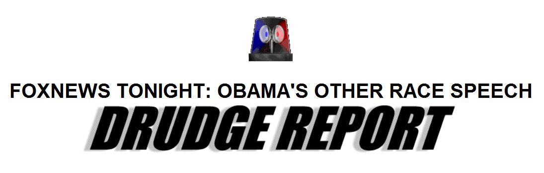Drudge-Obamas-Other-Race-Speech