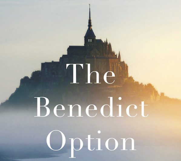 Do We Need The Benedict Option? Yes, Says Bishop