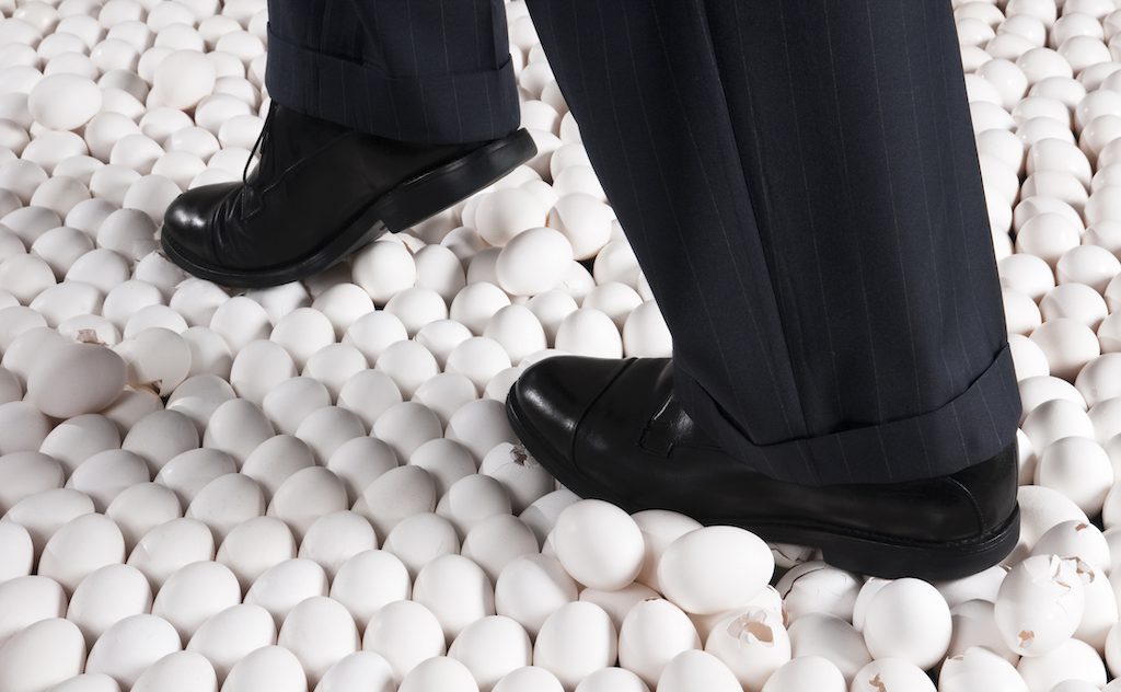 Walking on Eggshells